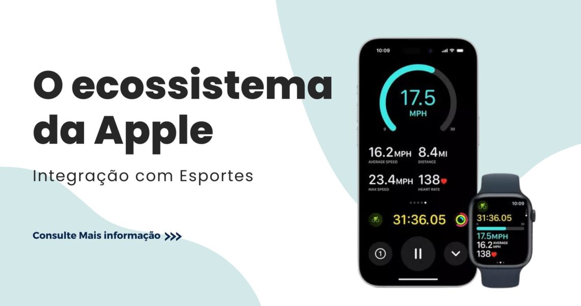 O ecossistema Apple e sua integração com o esporte