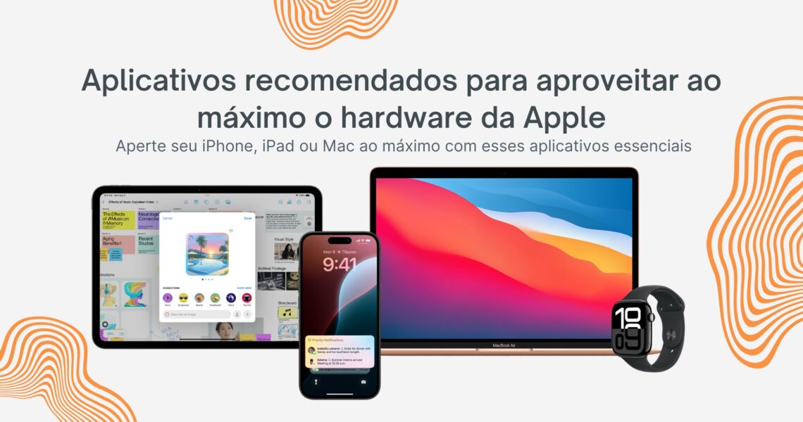 Apps que maximizam o desempenho do hardware da Apple