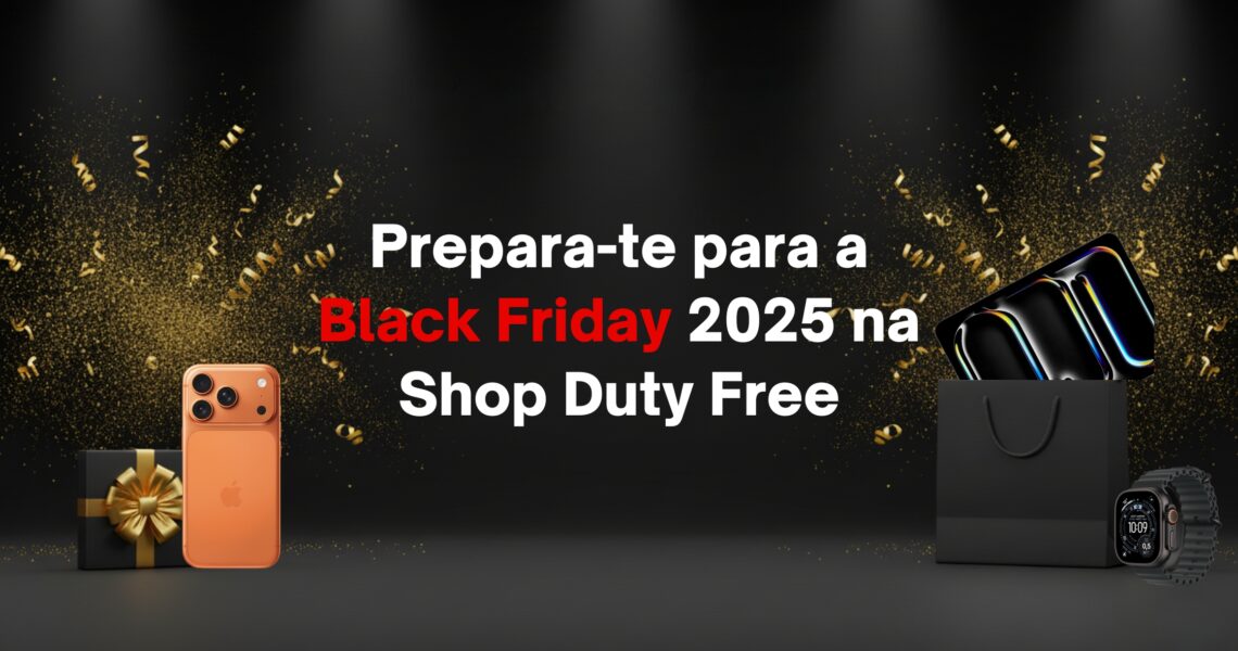 Prepara-te para a Black Friday 2025 na Shop Duty Free