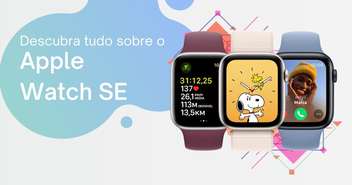 Apple Watch SE: a joia mais barata da Apple