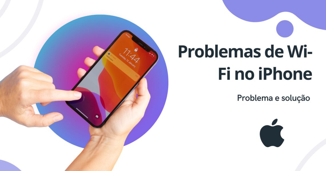 Problemas de Wi-Fi no iPhone: Problema e solução.