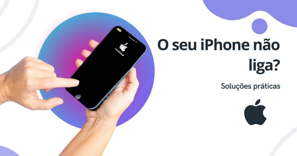 Seu iPhone não está ligando? Soluções Práticas