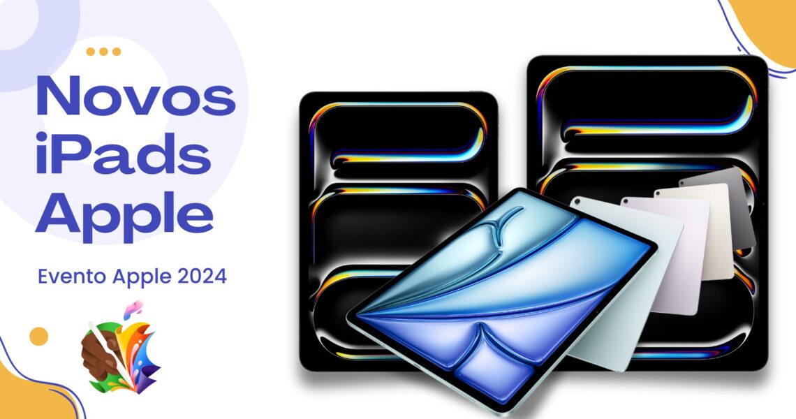 Novos iPads 2024: Uma revolução tecnológica