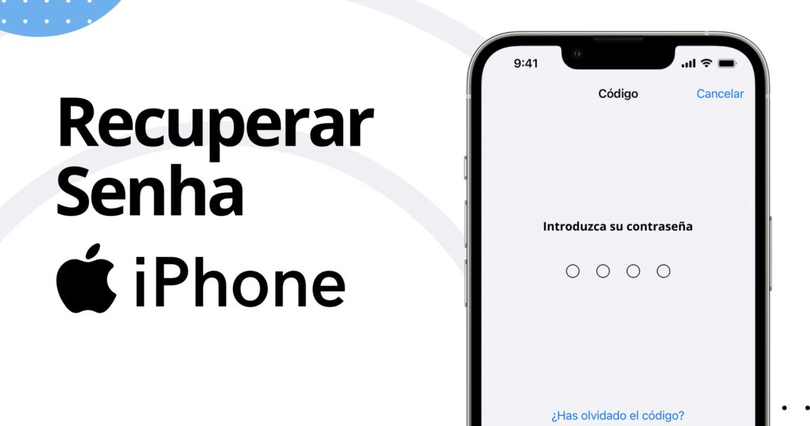 Guia para Recuperar a Senha do Seu iPhone
