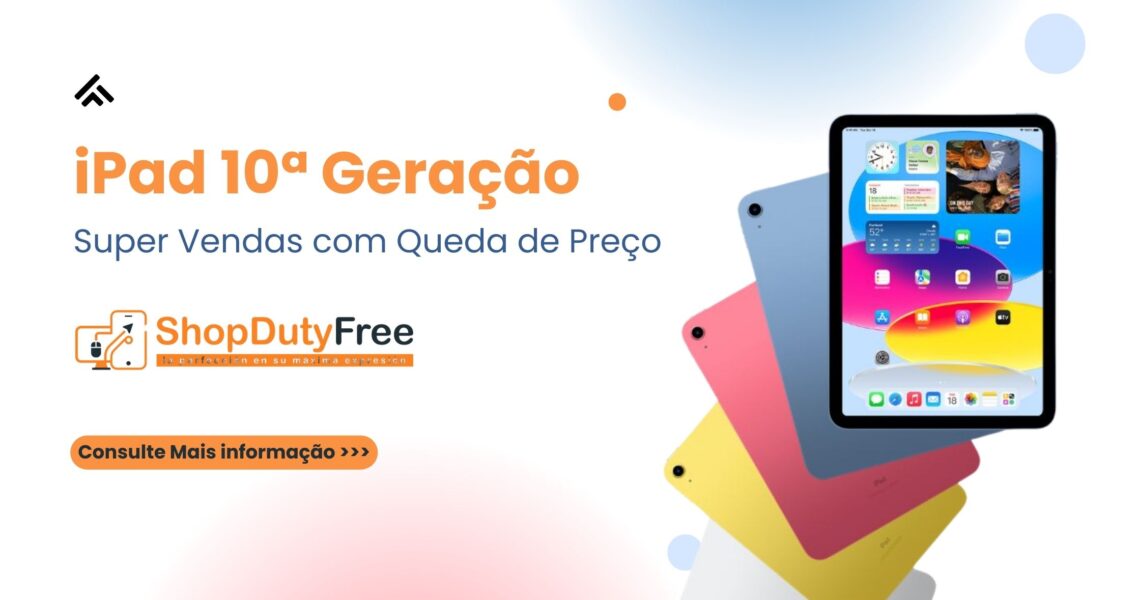 O iPad 10 baixa de preço e se torna o Super Vendas